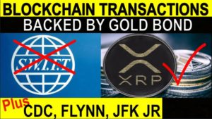 XRP Backed by Gold Bond?  Swift Banking is History!