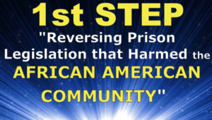 1st Step -Reversing Prison Legislation. Captives Freed!