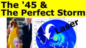 45 Perfect Storm, NWO Uses Lasers to Make Hurricanes