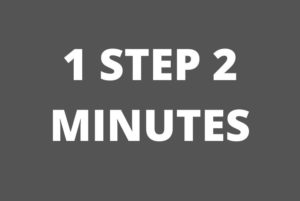 1 Step 2 Minutes