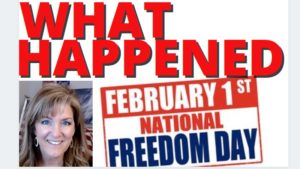 What Happened on Freedom Day 2-1-21? 2-7-21