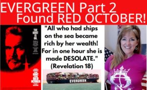 EVERGREEN & Red October Submarine Rostov-On-Don BIBLICAL 3-26-21