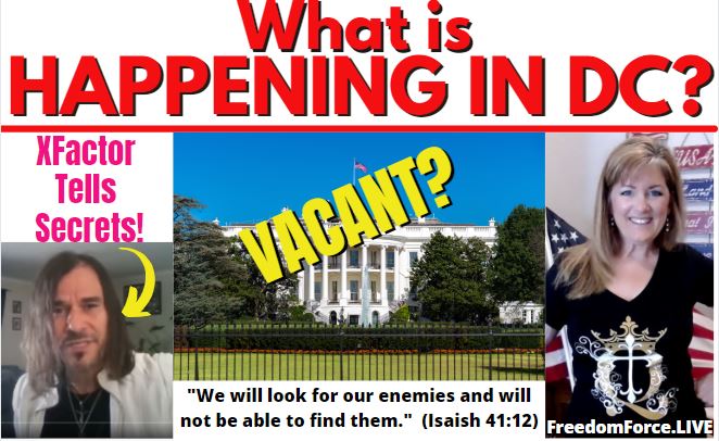 WHAT IS HAPPENING IN DC? WHITE HOUSE VACANT? X FACTOR TELLS SECRETS 5-9-21