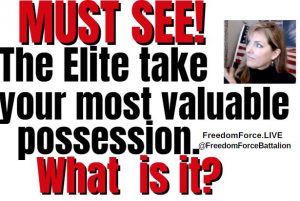 The Elite Take Your Most Valuable Possession