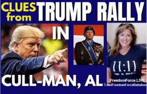 Clues from Trump Rally – CULL-Man, Alabama Patton 8-22-21