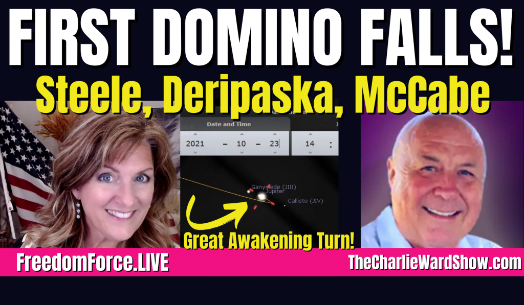 First Domino Falls – Deripaska, Steele, McCabe – Great Awakening Turn – Truth Social 10-22-21