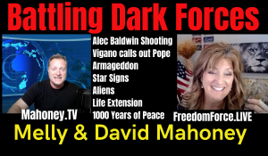 Battling Dark Forces – Melissa & David Mahoney 10-25-21
