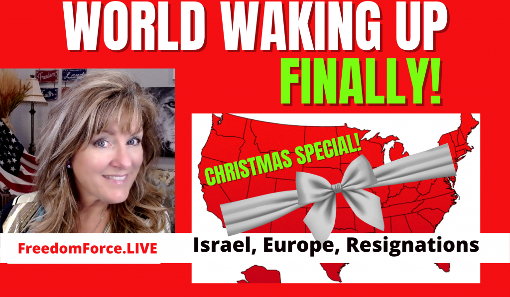WORLD IS WAKING UP FINALLY! ISRAEL, EUROPE, RESIGNATIONS CHRISTMAS SPECIAL 12-23-21
