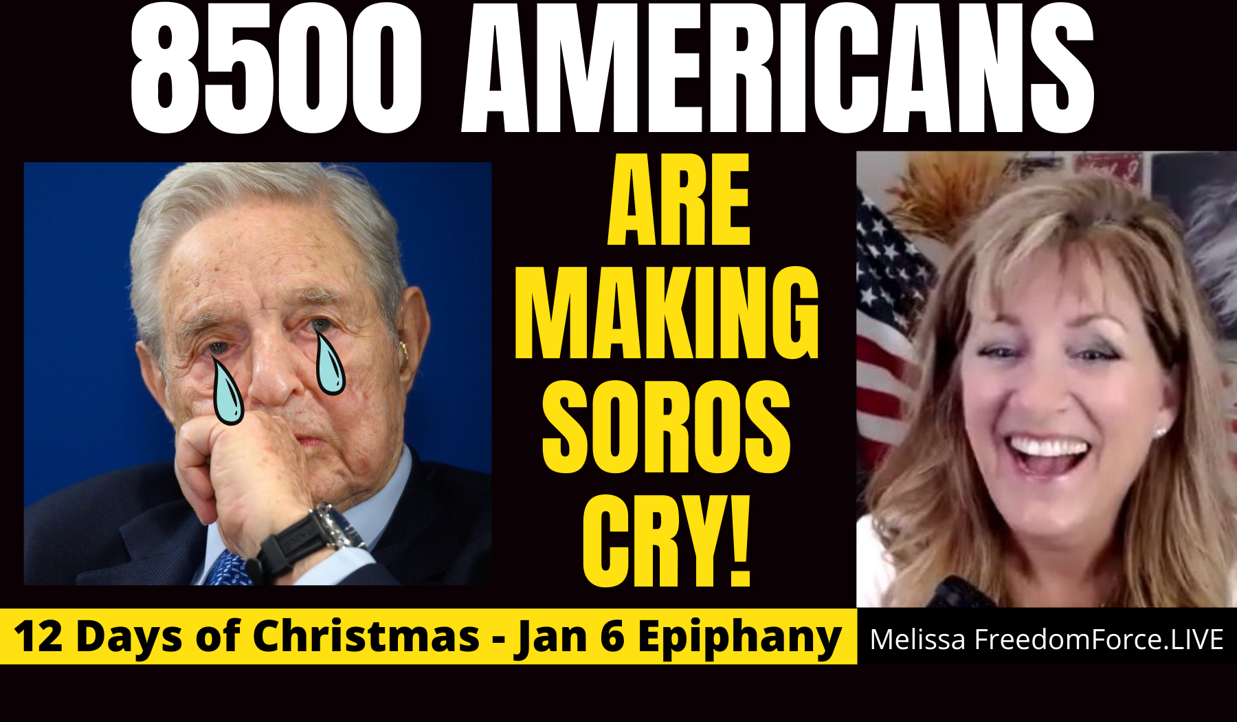 8500 Americans Are Making Soros Cry – + 12 Days of Christmas 12-29-21