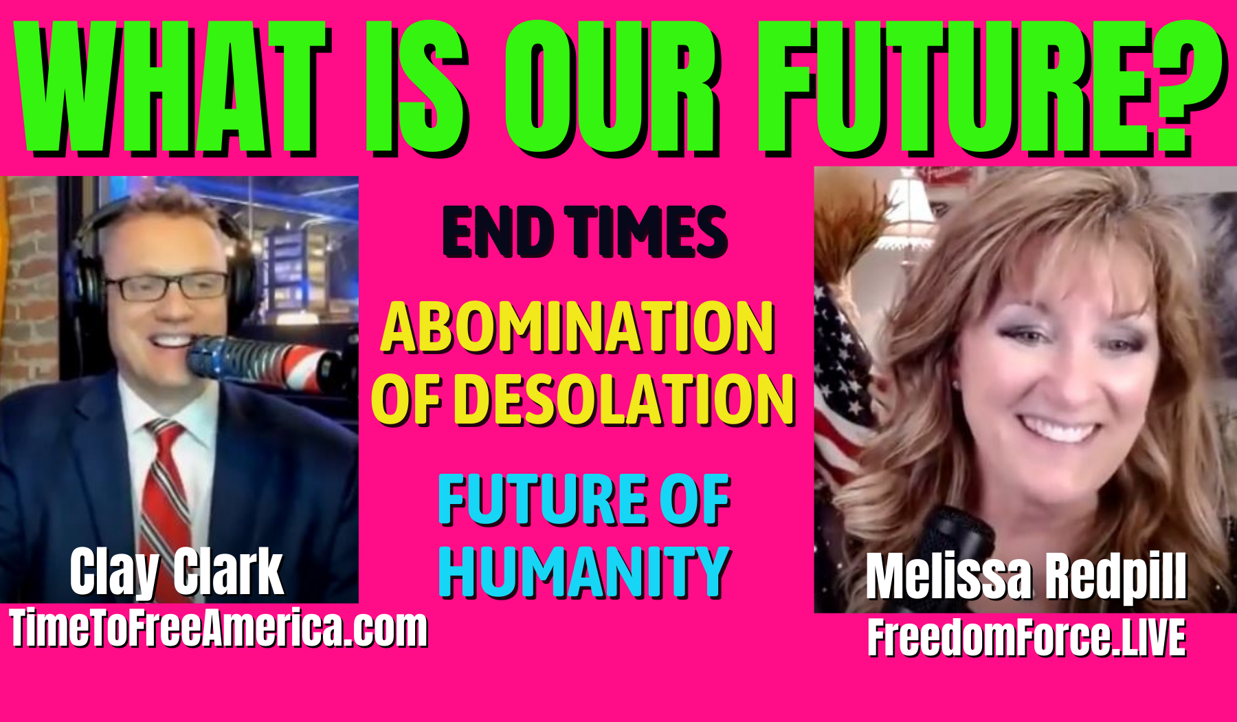 WHAT IS OUR FUTURE? CLAY CLARK AND MELISSA REDPILL – ABOMINATION OF DESOLATION 12-9-21