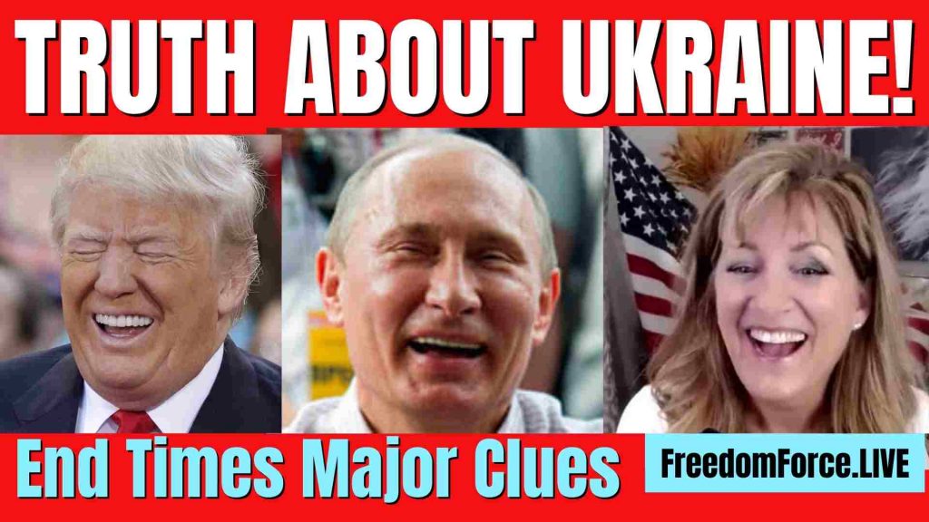 Truth About Ukraine – Liberation & End Times Major Clues 2-22-22