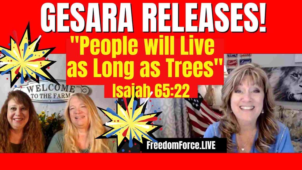 GESARA RELEASES – LIVE AS LONG AS TREES! 1000 YEARS OF HEALTH! 3-10-22
