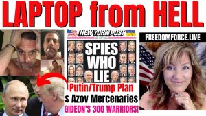 Laptop from Hell – New York Times Admit Lied! Putin Trump Plan – Gideon’s 300 3-20-22