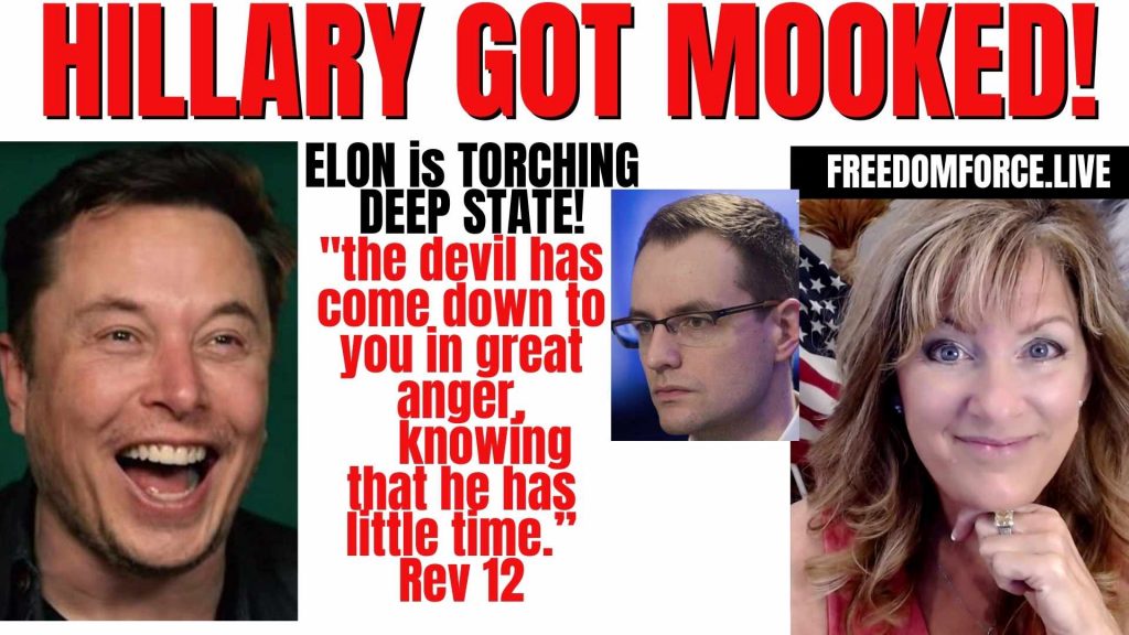 Hillary got Mooked! Elon Torching DS! Enemy has little time Revelation 12 5-22-22