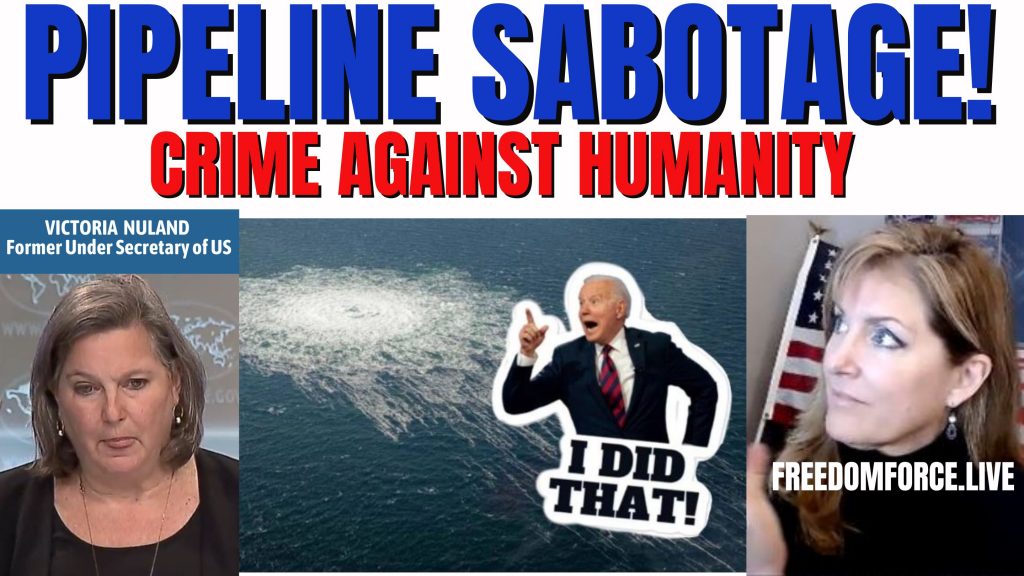 Nord Stream Pipelines Sabotage – Crime Against Humanity 9-28-22