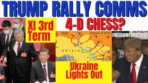 Trump Rally Robstown – 4D Chess, Xi Term for Life, Ukraine, Ezekiel 37 10-23-22