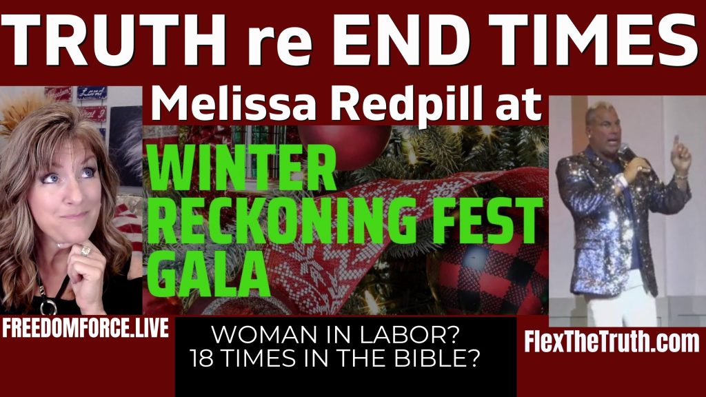 END TIMES TRUTH WITH MELISSA REDPILL RECKONING FEST DEC 22 12-14-22