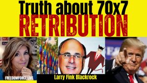 Truth about 70x7 RETRIBUTION - Blackrock Fink, Luft, Azov Nazi, 70 weeks 6-4-23