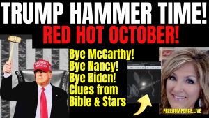 Trump Hammer Time – Red Hot October – Clues Bible & Stars 10-4-23