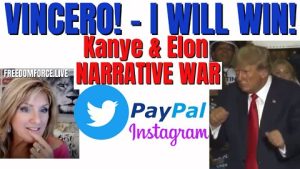 10-09-22   I Will WIN! Vincero! Elon & Kanye Narrative War with Instagram, Paypal, Twitter