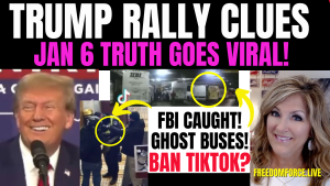 Trump Rally Clues – J6 Truth Viral! FBI Ghost Buses 11-19-23