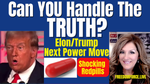 Can You Handle the TRUTH? Trump-Elon power move, Mark of the Beast 11-29-23