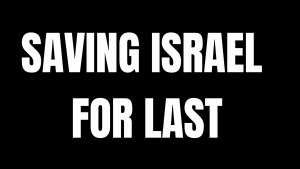 Saving Israel for Last