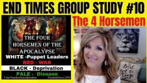#010  02-14-24 End Times Small Group Study #10 - 4 Horsemen
